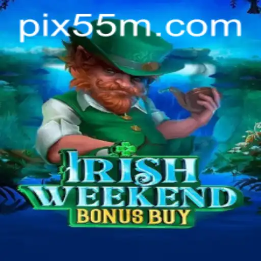 Descubra o Fascinante Mundo de IrishWeekendBonusBuy e a Plataforma 55M.COM